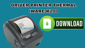 Mudah dan Gratis! Cara Download Driver Printer Thermal Iware K200